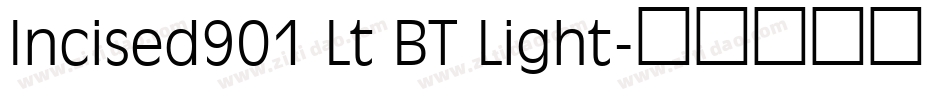 Incised901 Lt BT Light字体转换